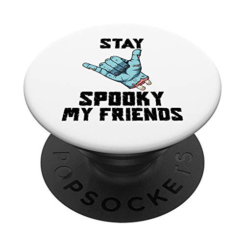 Halloween Stay Spooky My Friends Zombie Cool Hand Shaka Sign PopSockets PopGrip Swappable Grip for Phones and Tablets Halloween Stay Spooky My Friends Zombie Cool Hand Shaka Sign PopSockets PopGrip Swappable Grip for Phones and Tablets