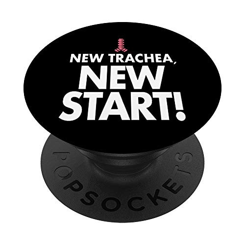 New Trachea New Start - Trachea Transplant PopSockets Grip and Stand for Phones and Tablets