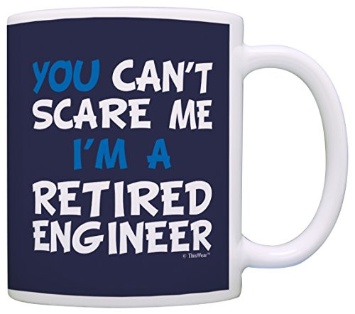 ThisWear Retirement Gift Cant Scare Me Im a Retired Engineer Funny Coworker Gift Coffee Mug Tea Cup Navy