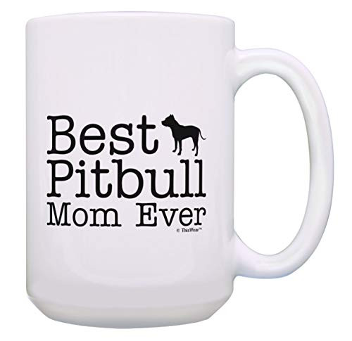 Pitbull Dog Mom Gifts Best Pitbull Mom Ever Dog Mother Gifts 15-oz Coffee Mug Tea Cup White Pitbull Dog Mom Gifts Best Pitbull Mom Ever Dog Mother Gifts 15-oz Coffee Mug Tea Cup White