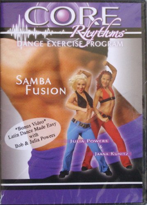 Core Rhythms Dance Exercise Program Samba Fusion Core Rhythms Dance Exercise Program Samba Fusion