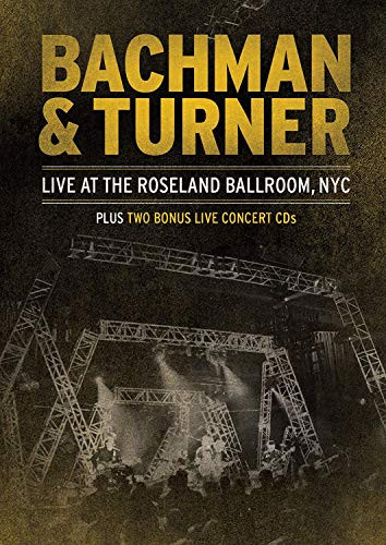 BACHMAN  and  TURNER - LIVEAROSELAND BALLROOMNYC - DVD plus 2CD