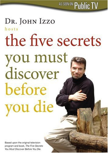 The Five Secrets You Must Discover Before You Die