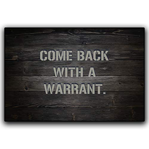 Funny Doormat Come Back with A Warrant Non-Slip Rubber Entrance Mat Floor Mat Rug IndoorOutdoorFront DoorBathroom Mats Personalized 23.6L x 15.7W inch Funny Doormat Come Back with A Warrant Non-Slip Rubber Entrance Mat Floor Mat Rug IndoorOutdoorFront DoorBathroom Mats Personalized 23.6L x 15.7W inch