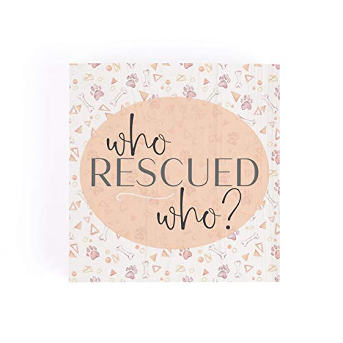 P. Graham Dunn Who Rescued Who Soft Pink 3.375 x 3.375 Pine Wood Decorative Word Block Sign