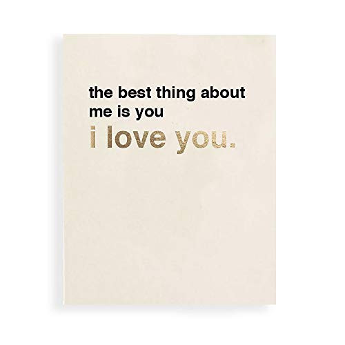 Funny Love Cards Letterpress A2 The Best Thing About Me Is You I Love You Blank Inside Individual Greeting Card With Envelope
