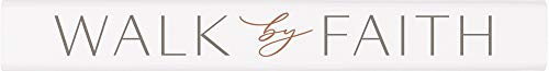 P. Graham Dunn Walk by Faith Classic White 10 x 1.5 Pine Wood Decorative Tabletop Stick Sign