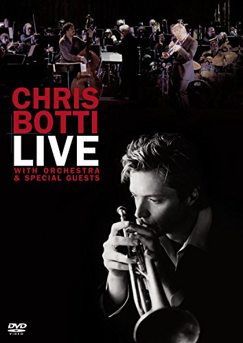 Chris Botti - Live - With Orchestra  and  Special Guests