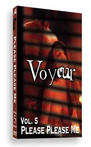 Voyeur Vol. 5 Please Please Me