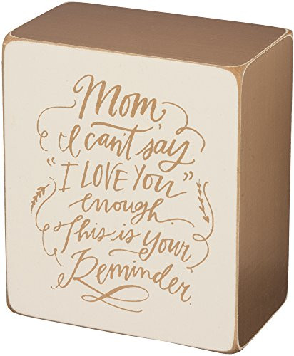 Primitives By Kathy Box Sign - Mom Reminder