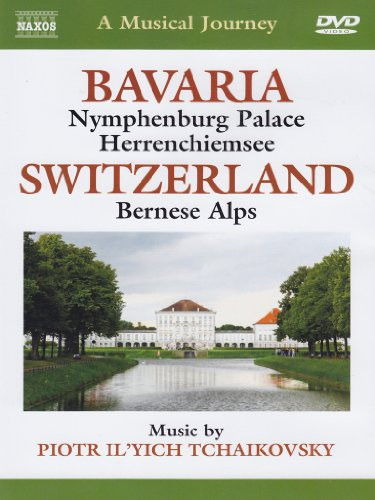 Naxos Scenic Musical Journeys Bavaria Switzerland Nymphenburg Palace Herrenchiemsee Bernese Alps