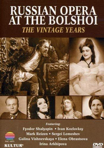 Russian Opera at the Bolshoi  Chaliapin Kozlovsky Vishevskaya