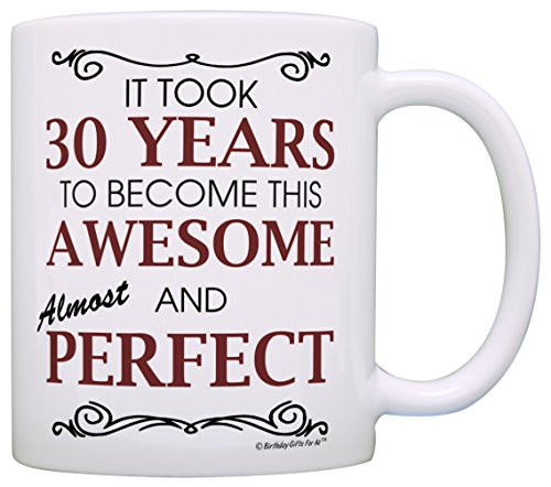 30th Birthday Gifts For All Took 30 Years Awesome Funny Party Gift Coffee Mug Tea Cup White