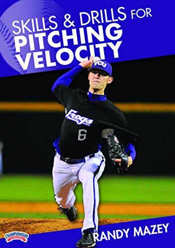 Randy Mazey Skills and Drills for Pitching Velocity DVD