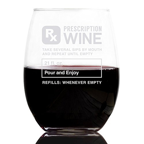 Prescription 21 oz Stemless Wine Glass, Best Christmas Gifts For Women - Unique Birthday Gift For Her - Humorous Xmas Present Idea For a Mom, Wife, Girlfriend, Sister, Friend, Coworker or Daughter