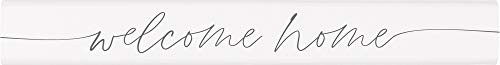 P. Graham Dunn Welcome Home Classic White 10 x 1.5 Pine Wood Decorative Tabletop Stick Sign P. Graham Dunn Welcome Home Classic White 10 x 1.5 Pine Wood Decorative Tabletop Stick Sign