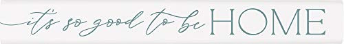 P. Graham Dunn Good to Be Home Classic White 10 x 1.5 Pine Wood Decorative Tabletop Stick Sign P. Graham Dunn Good to Be Home Classic White 10 x 1.5 Pine Wood Decorative Tabletop Stick Sign