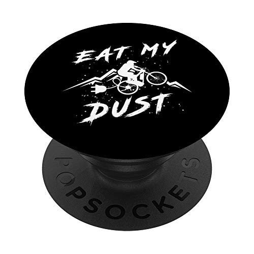Eat My Dust E-Bike Ebike Bike Electric Bicycle Cyclist Gift PopSockets PopGrip Swappable Grip for Phones  and  Tablets