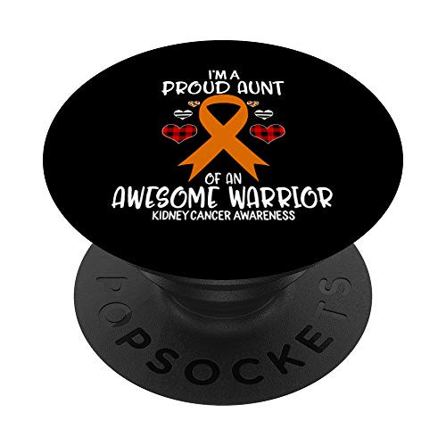 Kidney Cancer Awareness Im Proud Aunt of Awesome Warrior W PopSockets Grip and Stand for Phones and Tablets Kidney Cancer Awareness Im Proud Aunt of Awesome Warrior W PopSockets Grip and Stand for Phones and Tablets