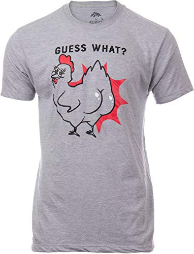 Guess What? Chicken Butt  Funny Silly Sarcasm Joke Saying Sarcastic Humor Men T-Shirt-Adult3XL