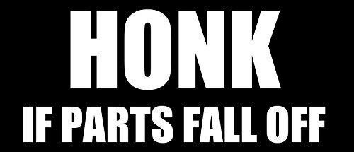 JR Studio 3x9 inch Honk If Parts Fall Off Bumper Sticker Funny Junk Junker Old car Vinyl Decal Sticker Car Waterproof Car Decal Bumper Sticker