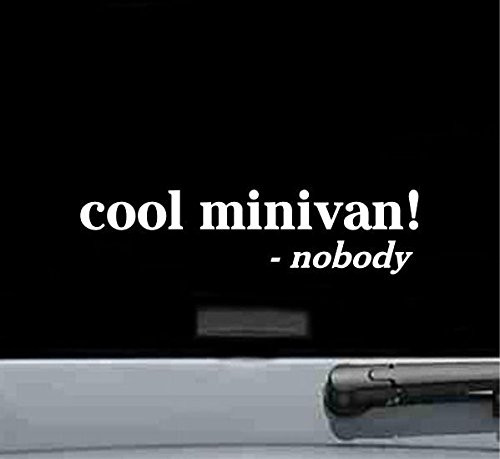 JS Artworks Cool Minivan Said Nobody Vinyl Decal Sticker White