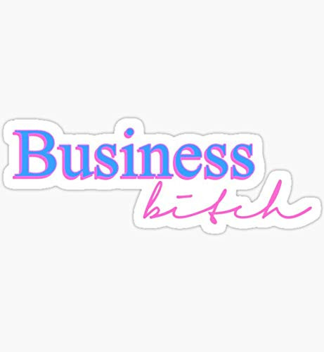 Business Bitch - The Office - Sticker Graphic - Auto, Wall, Laptop, Cell, Truck Sticker for Windows, Cars, Trucks