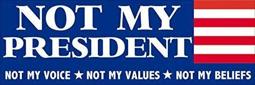 MAGNET 3x9 inch RWB Not My President Voice Values Beliefs Bumper Sticker Anti Trump Magnetic vinyl bumper sticker sticks to any metal fridge, car, signs MAGNET 3x9 inch RWB Not My President Voice Values Beliefs Bumper Sticker Anti Trump Magnetic vinyl bumper sticker sticks to any metal fridge, car, signs