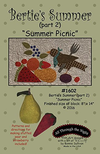 Bertie's Summer Part 2 inch Summer Picnicinch  Applique Quilt Pattern by All Through the Night 1602