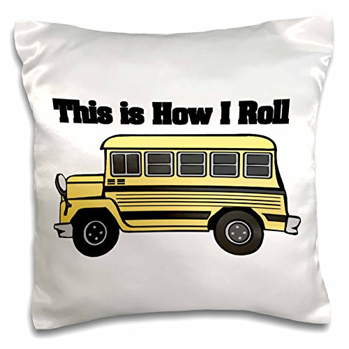 3dRose This Is How I Roll Short Yellow School Bus - Pillow Case, 16 by 16-inch (pc_102559_1)