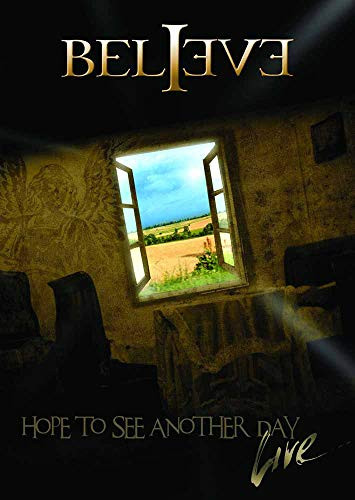 Believe - Hope To See Another Day Live Ltd. Edition