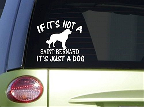 EZ-STIK If It's Not a Saint BernardI720 6x6 inch Sticker Dog Decal EZ-STIK If It's Not a Saint BernardI720 6x6 inch Sticker Dog Decal