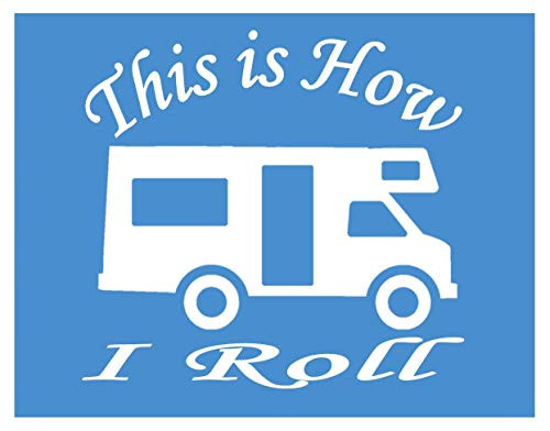 EZ-STIK This is How I roll RVI957 6x6 inch Camper Sticker Decal