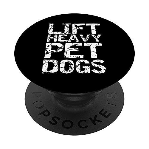 Funny Workout Quote Exercise Fitness Lift Heavy Pet Dogs PopSockets Grip and Stand for Phones and Tablets Funny Workout Quote Exercise Fitness Lift Heavy Pet Dogs PopSockets Grip and Stand for Phones and Tablets
