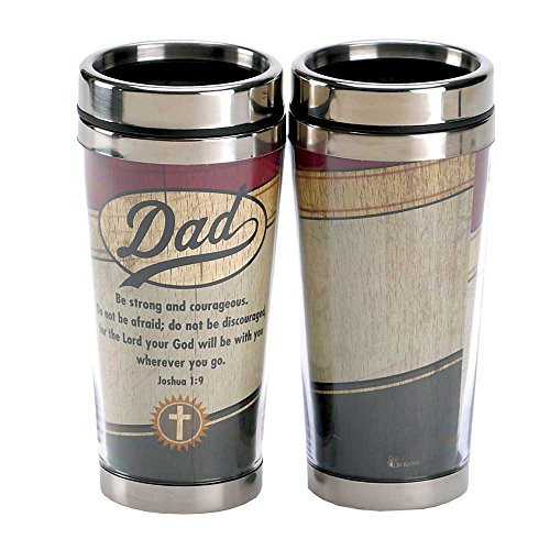 Dad Be Strong Joshua 1:9 Insulated 16 Oz. Stainless Steel Travel Mug with Lid