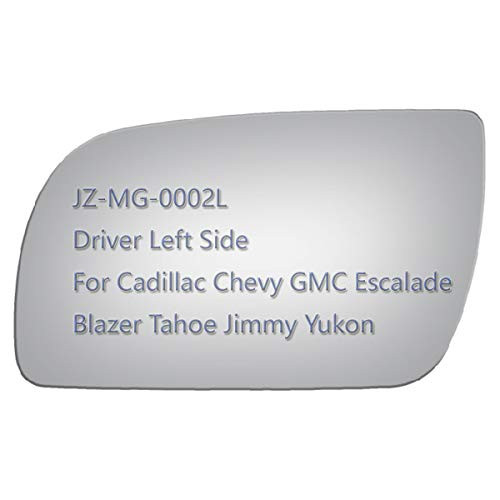 JZSUPER Side Mirror Glass fit for Cadillac Chevrolet GMC Escalade Blazer Tahoe Jimmy Yukon Pickup Truck, Flat Driver Left Side LH Replacement, Including Adhesive Non Towing Mirror Glass Non Heated