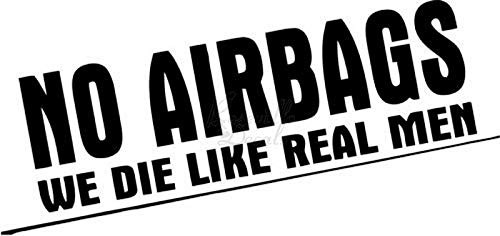 JDM No Airbags Die Like Real Men Vinyl Decal Sticker for Home Office Decor Vehicle Window Sign Size- 12 inch / 30 cm Wide Color- Gloss Black