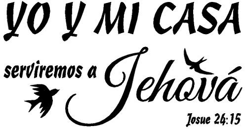 Spanish Wall Decals decorativo para pared YO Y MI CASA serviremos A jehová Josue 2415 12inch  X 22.5inch  Byyoursidedecal Spanish Wall Decals decorativo para pared YO Y MI CASA serviremos A jehová Josue 2415 12inch  X 22.5inch  Byyoursidedecal