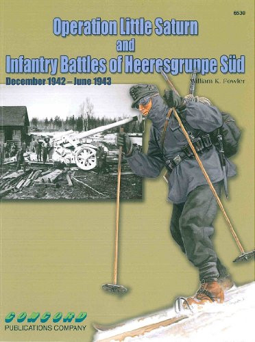 Operation Little Saturn and Infantry Battles on Heeresgruppe Sd December 1942 June 1943