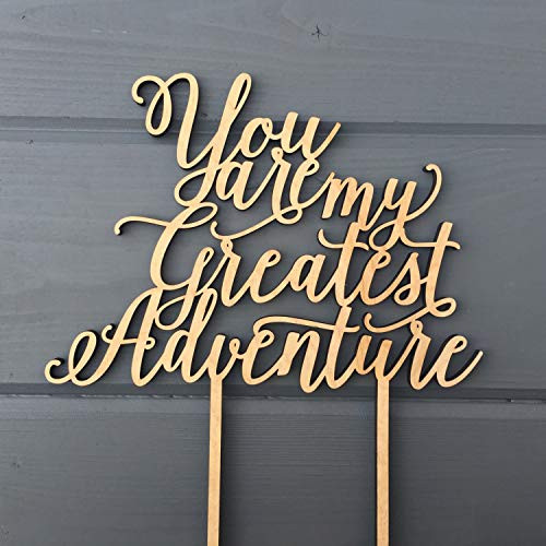 Fhdang Decor You are My Greatest Adventure Wedding Cake Topper 7inch  Inch, Anniversary Celebration Script Unique Rustic Laser Cut Toppers