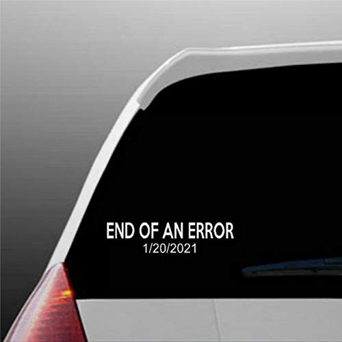 End of an Error Car Window Decal Car Decal Window Decal Vinyl Decal Die Cut Decals Funny Laptop Stickers Bumper Stickers