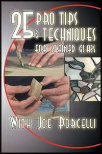 25 Pro Tips  and  Techniques for Stained Glass - DVD