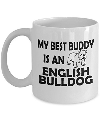 MyFaveGift My Best Buddy Is An English Bulldog Funny Cute Gift Coffee Mug Dog Lover Ceramic Cup 11oz White