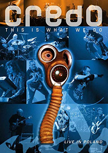 Credo - This Is What We Do Live In Poland