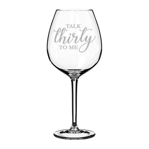 Wine Glass Goblet Talk Thirty To Me Funny 30th Birthday 20 oz Jumbo