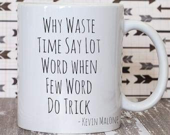 Why waste time mug. The office tv show Kevin Malone mug. Funny Dunder Mifflin Michael Scott. Gift for the Office fans. Office coffee mug.