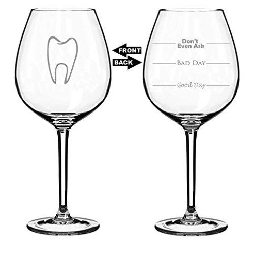 20 oz Jumbo Wine Glass Funny Two Sided Good Day Bad Day Don't Even Ask Dentist Dental Assistant