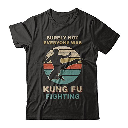 TeesNow Vintage Surely Not Everyone was Kung Fu Fighting Shirt Short Sleeve Tee Black, S