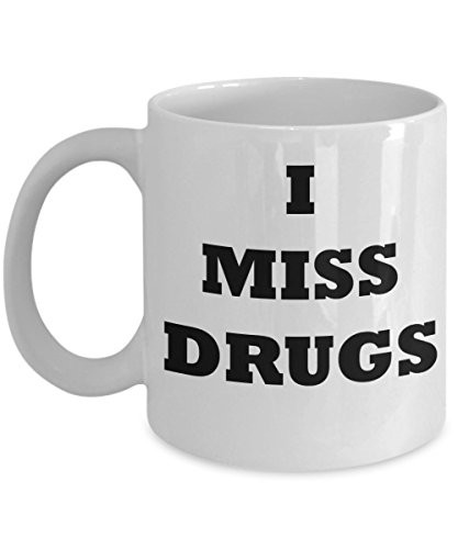 MyFaveGift I MISS DRUGS 11oz Ceramic Coffee Mug Cup Funny Gift Idea