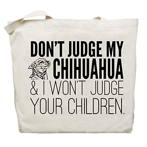 Don't Judge My Chihuahua Tote Bag by Pet Studio Art